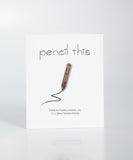 Pencil This- No.2